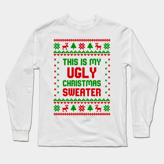 this is my ugly christmas sweater funny Long Sleeve T-Shirt by Hobbybox